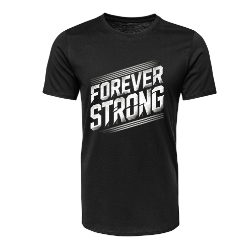 FOREVER STRONG T-Shirt